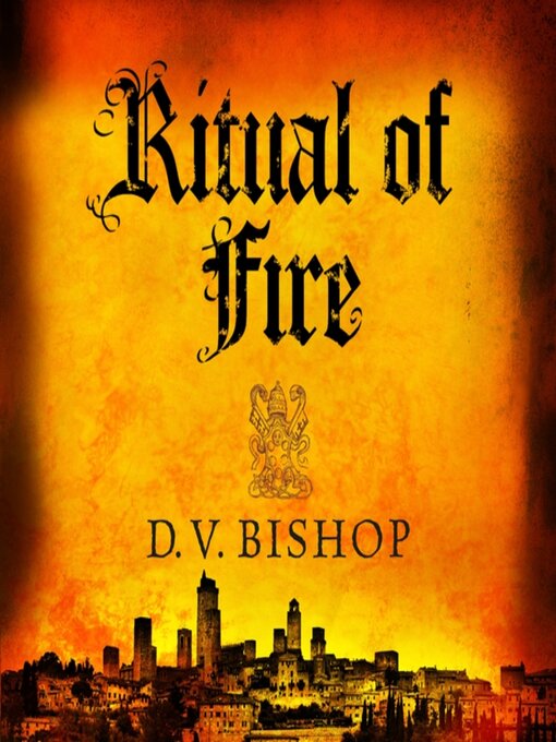 Title details for Ritual of Fire by D. V. Bishop - Wait list